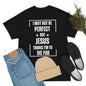 Perfect for Jesus - Unisex Heavy Cotton Tee