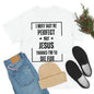 Perfect for Jesus - Unisex Heavy Cotton Tee