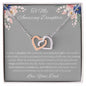 To My Amazing Daughter - From Dad -  Interlocking Hearts Necklace