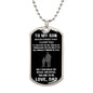 To My Son - Love Dad - Never Forget - Dog Tag - Black