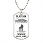 To My Son - Love Dad - Never Forget - Dog Tag - White