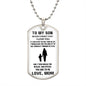 To My Son - Love Mom - Never Forget - Dog Tag - White