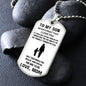 To My Son - Love Mom - Never Forget - Dog Tag - White