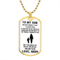 To My Son - Love Mom - Never Forget - Dog Tag - White