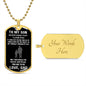 To My Son - Love Dad - Never Forget - Dog Tag - Black