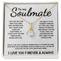 To My Soulmate - Alluring Beauty Necklace - The Day I Met You  - White Card