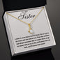 To My Sister - Alluring Beauty Necklace - Love Without End