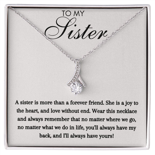 To My Sister - Alluring Beauty Necklace - Love Without End