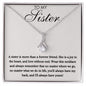 To My Sister - Alluring Beauty Necklace - Love Without End