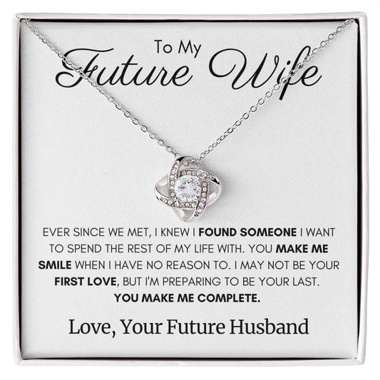 To My Future Wife - Love Knot Necklace - Make Me Complete