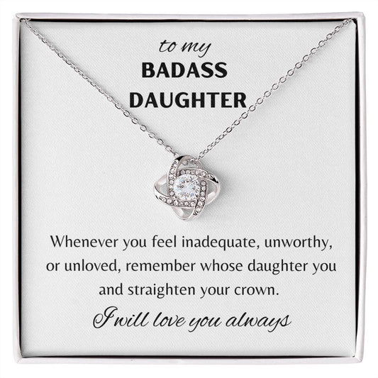To My Badass Daughter - Love Knot Necklace - Crown/White Card