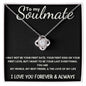 To My Soulmate - Love Knot - Love of My Life Necklace - Black Card