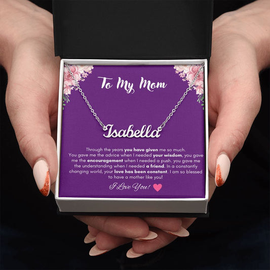 To My Mom - Love is Constant - Custom Name Necklace