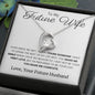 To My Future Wife - Forever Love Necklace - Make Me Complete