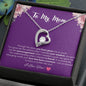 To My Mom - Constant Love - Forever Love Necklace
