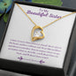 To My Sister - Forever Love Necklace - Forever Friend