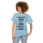 Perfect for Jesus - Unisex Heavy Cotton Tee