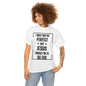 Perfect for Jesus - Unisex Heavy Cotton Tee